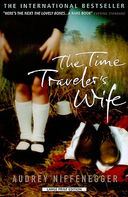 The Time Traveler's Wife (Large Print Press) By Audrey Niffenegger Cover Image