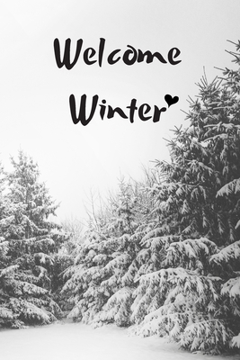 Welcome Winter: Lovely Notebook With Forest And Snow Black And White 6x9 Cover Image