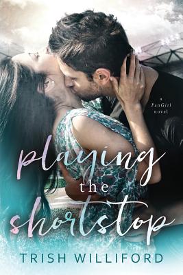 Playing the Shortstop (Fangirl #3)