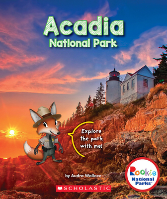 Acadia National Park (Rookie National Parks) By Audra Wallace Cover Image