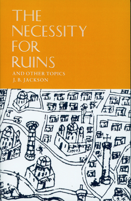 The Necessity for Ruins and Other Topics Cover Image