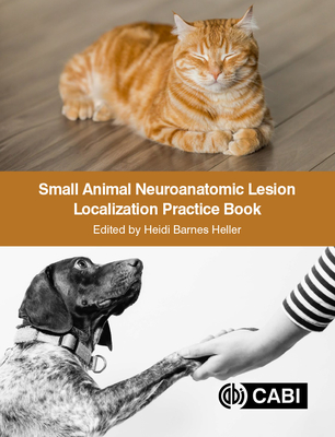 Small Animal Neuroanatomic Lesion Localization Practice Book By Heidi Barnes Heller (Editor) Cover Image