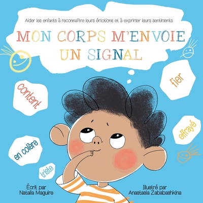Mon Corps m'Envoie Un Signal: Aider les Enfants à Reconnaître leurs Émotions et à Exprimer leurs Sentiments Cover Image