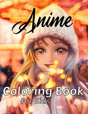 Anime coloring book for kids: Japanese anime coloring pages beautiful  coloring designs color, for teens too (Paperback)