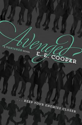 Avenged (Vanished #2) By E. E. Cooper Cover Image