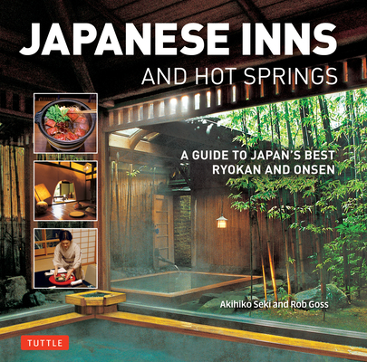 Japanese Inns and Hot Springs: A Guide to Japan's Best Ryokan & Onsen Cover Image