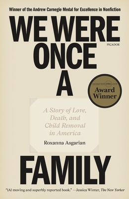 We Were Once a Family: A Story of Love, Death, and Child Removal in America Cover Image