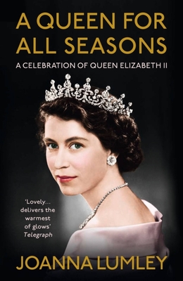 A Queen for All Seasons: A Celebration of Queen Elizabeth II on her Platinum Jubilee Cover Image