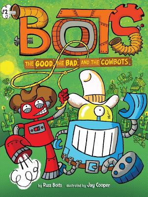 The Good, the Bad, and the Cowbots Cover Image