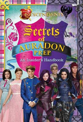 Disney Descendants: Secrets of Auradon Prep: Insider's Handbook Cover Image