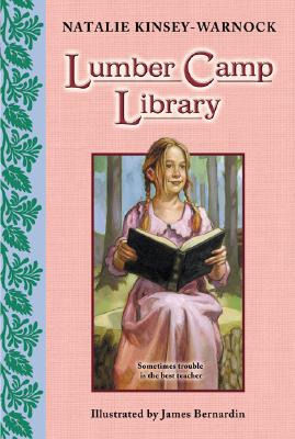 Lumber Camp Library By Natalie Kinsey-Warnock, James Bernardin (Illustrator) Cover Image