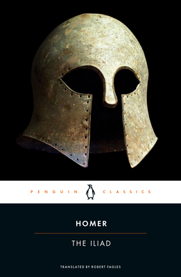 The Iliad By Homer, Robert Fagles (Translated by), Bernard Knox (Introduction by), Bernard Knox (Notes by) Cover Image