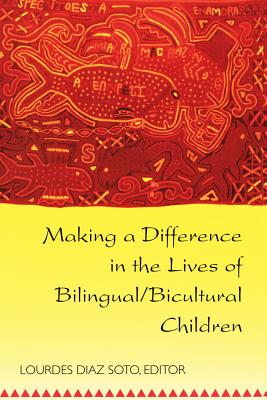 Making a Difference in the Lives of Bilingual/Bicultural Children: Fifth Printing (Counterpoints #134) Cover Image