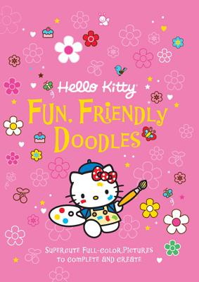Cover for Hello Kitty Fun, Friendly Doodles