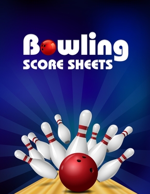 Bowling Score Sheet: Bowling Game Record Book - 118 Pages - Tenpin Red Bowl Blue Design Cover Image