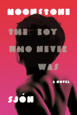 Moonstone: The Boy Who Never Was: A Novel By Sjón, Victoria Cribb (Translated by) Cover Image
