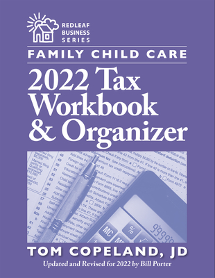 Family Child Care 2022 Tax Workbook and Organizer (Redleaf Business) Cover Image