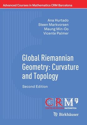 Global Riemannian Geometry: Curvature and Topology (Advanced Courses in Mathematics - Crm Barcelona)