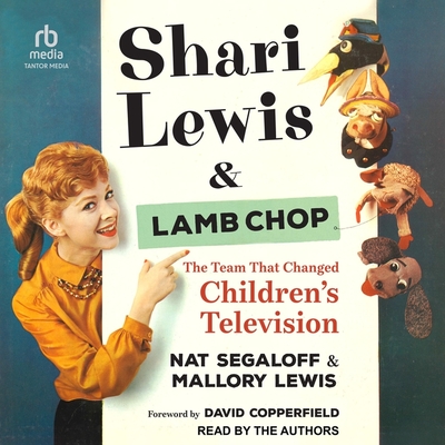 Shari Lewis and Lamb Chop: The Team That Changed Children's Television Cover Image