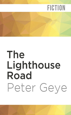 The Lighthouse Road By Peter Geye, Tara Ochs (Read by) Cover Image