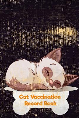 Cat Vaccination Record Book: Pet Log Book: Owner's Maintenance Log By Log Book Corner Cover Image