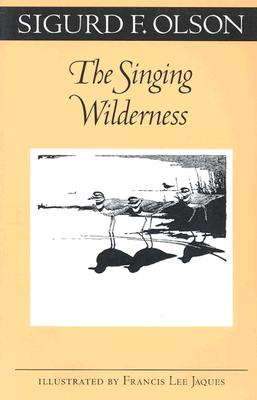 Singing Wilderness (Fesler-Lampert Minnesota Heritage) By Sigurd F. Olson Cover Image