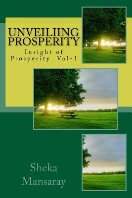 Unveiling PROSPERITY: Insight of Prosperity Vol-1 By Sheka Mansaray Cover Image