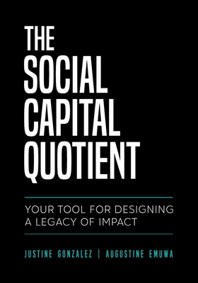 The Social Capital Quotient: Your Tool for Designing a Legacy of Impact Cover Image