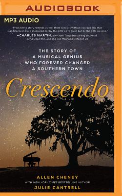 Crescendo: The True Story of a Musical Genius Who Forever Changed a Southern Town Cover Image