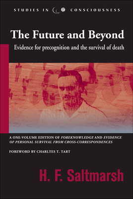 Future and Beyond: Evidence for Precognition and the Survival of Death