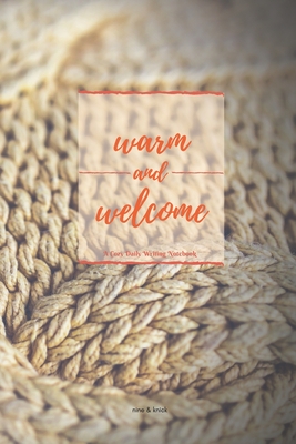 Warm and Welcome: A Cozy Daily Writing Notebook By Nine &. Knick Cover Image