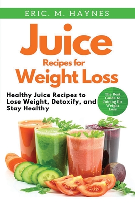 Best juicing diets for weight loss best sale