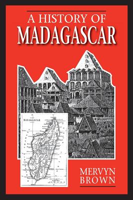 A History of Madagascar By Mervyn Brown Cover Image