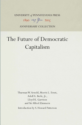 The Future of Democratic Capitalism (Anniversary Collection) By S. Howard Patterson (Editor) Cover Image