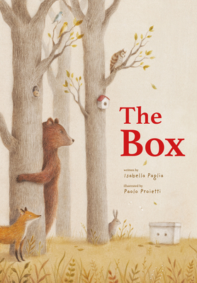 The Box By Isabella Paglia, Paolo Proietti (Illustrator), Laura Watkinson (Translator) Cover Image