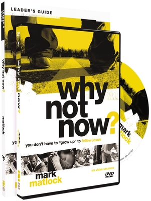 Why Not Now? Leader's Guide with DVD: You Don't Have to 