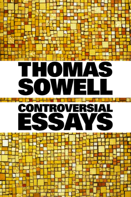 Controversial Essays (Hoover Institution Press Publication) By Thomas Sowell Cover Image