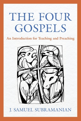 The Four Gospels: An Introduction for Teaching and Preaching Cover Image