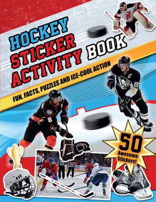 Hockey Sticker Activity Book: Fun, Facts, Puzzles and Ice-Cool