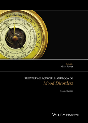 The Wiley-Blackwell Handbook of Mood Disorders (Wiley Clinical Psychology  Handbooks) (Hardcover)