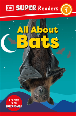 DK Super Readers Level 1 All About Bats Cover Image