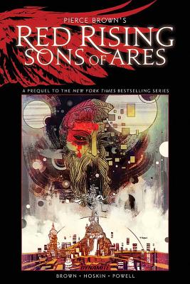 Pierce Brown's Red Rising: Sons of Ares - An Original Graphic Novel