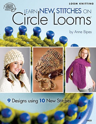 Learn New Stitches on Circle Looms By Annie's Cover Image