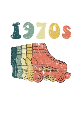 1970s Roller Skates Notebook: Cool & Funky 70s Roller Skating Notebook - Vintage & Retro Orange to Green Repeat Cover Image