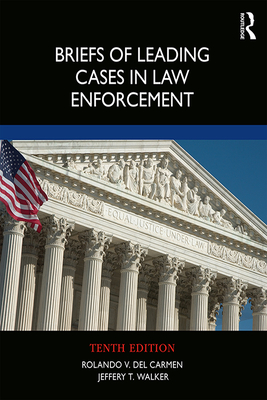 Briefs of Leading Cases in Law Enforcement Cover Image