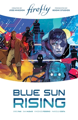 Firefly: Blue Sun Rising Limited Edition By Greg Pak, Dan McDaid (Illustrator) Cover Image