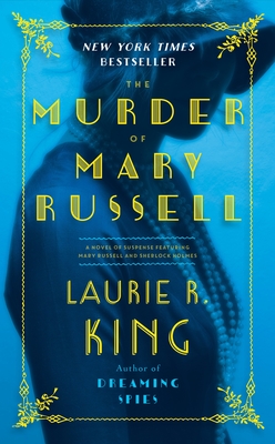 Cover for The Murder of Mary Russell: A novel of suspense featuring Mary Russell and Sherlock Holmes