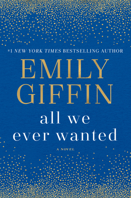 All We Ever Wanted: A Novel Cover Image