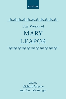 The Works of Mary Leapor (C Oet T Oxford English Texts)