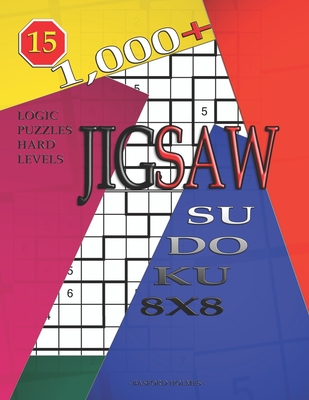 1,000 + sudoku jigsaw 8x8: Logic puzzles hard levels By Basford Holmes Cover Image